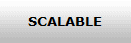 SCALABLE